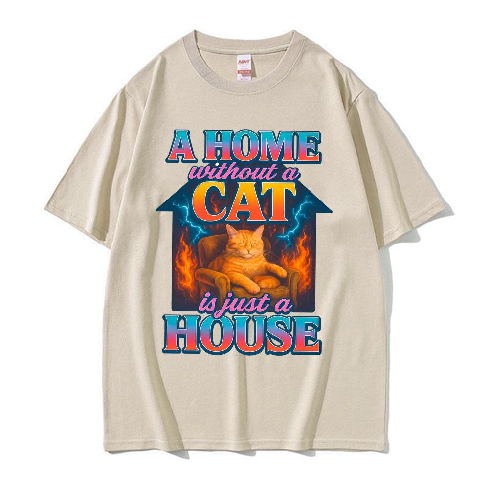Funny Home Cat House Graphic Tshirts Men Women Clothes Fashion Vintage Comfort T Shirts High Quality T Shirt Cotton Streetwear