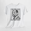 Roger Murtaugh Is Too Old For This Logo Men's White Gray Light Blue Tees T-Shirt Size S-5XL