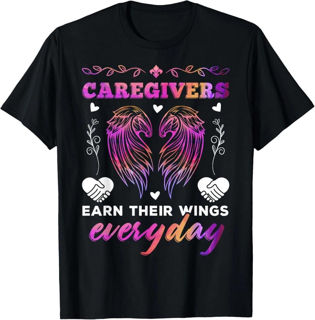 Caregivers Earn Their Wings Everyday Colorful Caregiving Tee Gift Unisex T-Shirt