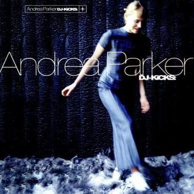 CD ANDREA PARKER - DJ Kicks  PCD855 Japan Dance & Electronica Used