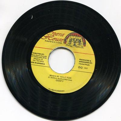 Disque 7 pouces GOOFY - When Mi Hole Yuh NONE Opéra 1997 Jamaïque Reggae, Ska & Dub Occasion
