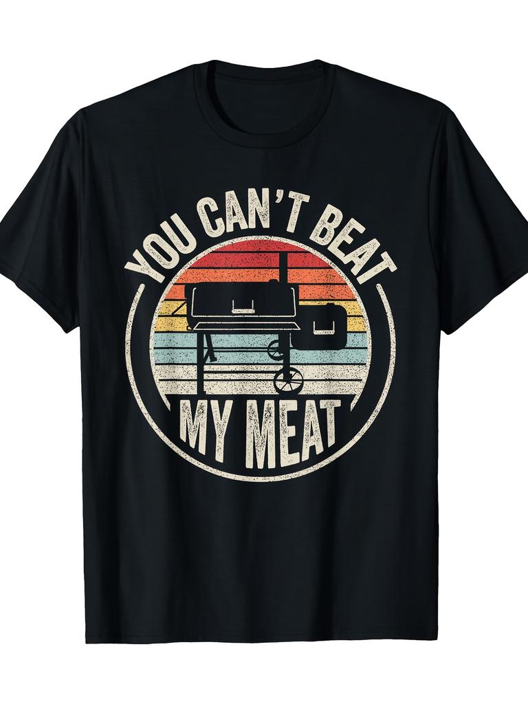 Retro BBQ You Cant Beat My MeatGraphic Design100 Cotton Summer Oneck Short Sleeve Casual Printed Mens Tshirt