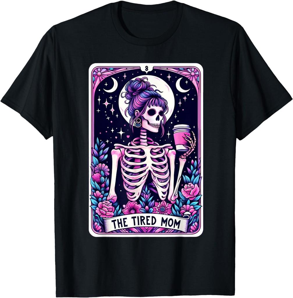 The Tired Mom Tarot Card Skeleton Mothers Day Skull Coffee T-Shirt , UNISEX Tee