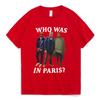 Rapper Kanye West Tshirts Who Was in Paris Kanye West Printed Graphic T Shirts Men Women's Casual O-Neck T-shirt Short Sleeve