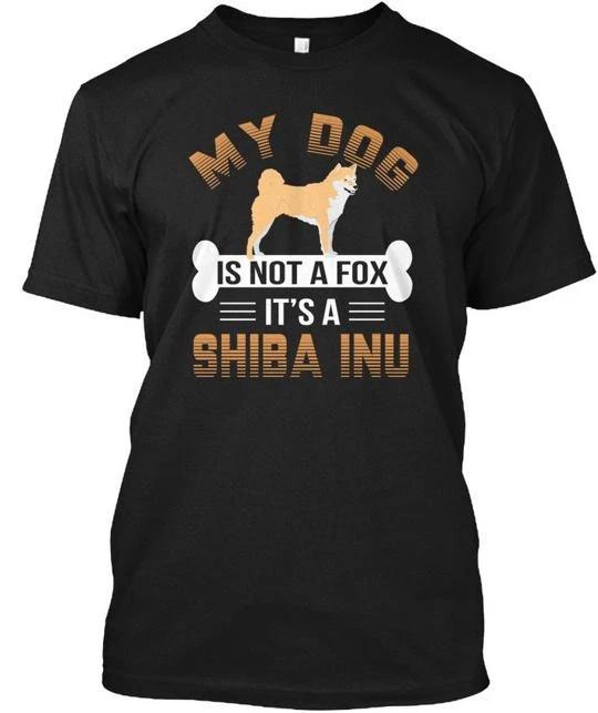 

My Dog Is Not A Fox Its Shiba Inu - TTshirt Made in the USA Size S to 5XL 4XL