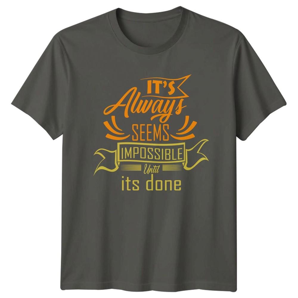 Its Always Seems Impossible Until Its TShirt Personal Growth Motivational S