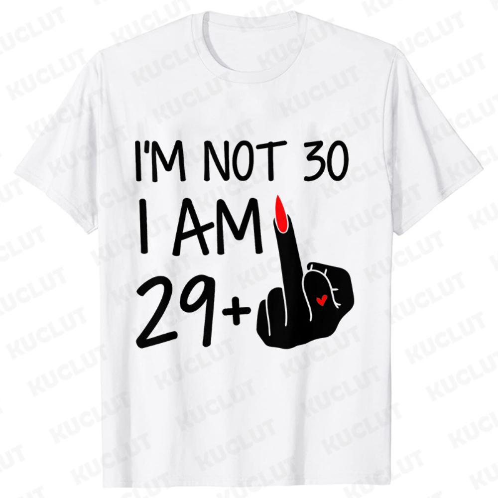 I Am 29+ Middle Finger Women T-shirt Ladies 30th Birthday Party Tees Aesthetic Streetwear Short Sleeve Tops Female Clothing