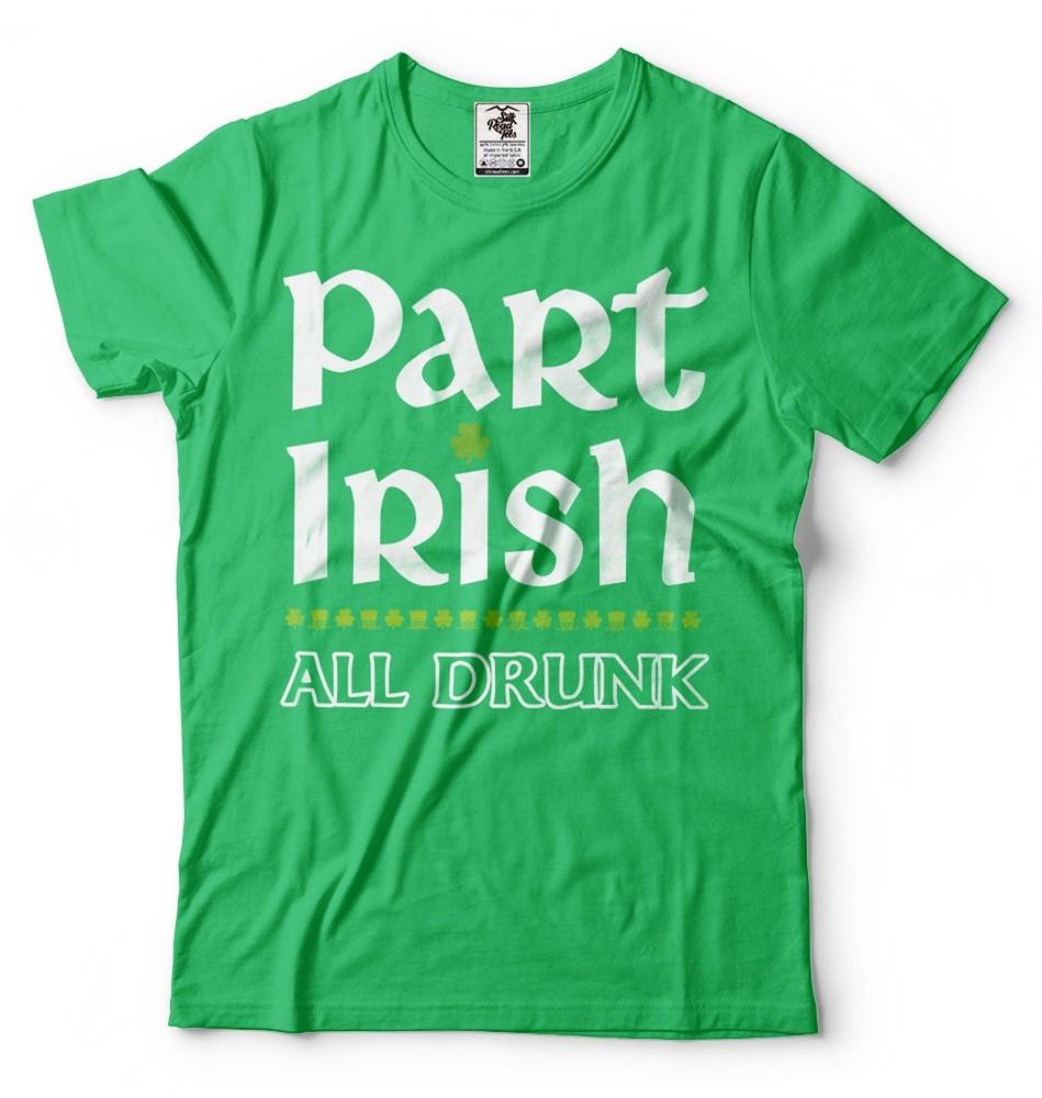 Part Irish All Drunk Shirt Funny Irish St. Patrick s Day Drinking Shirt Unisex T-Shirt S