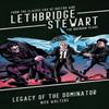 LethbridgeStewart Legacy of the Dominator by Nick Walters... 9781915439239