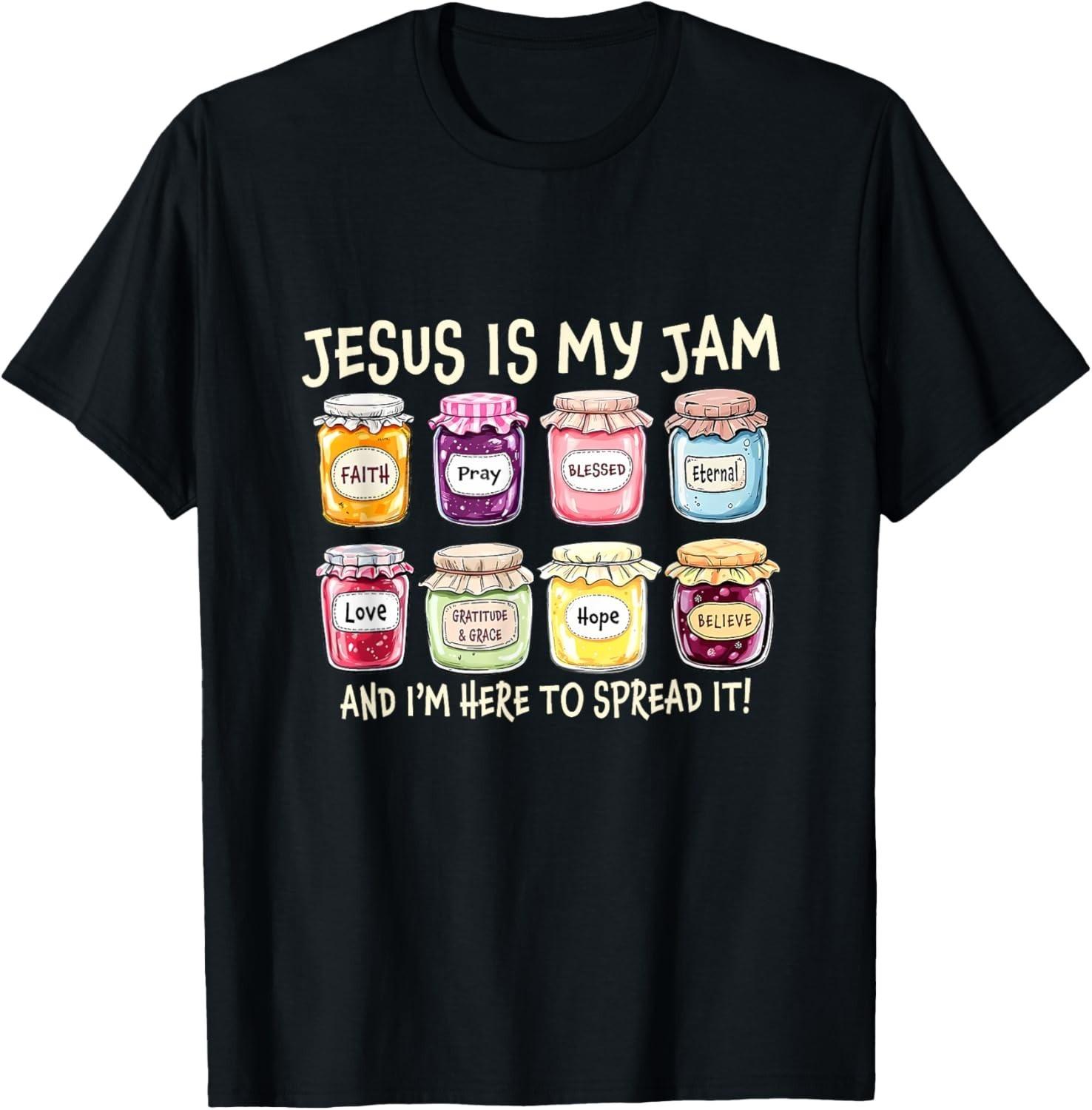 Jesus Is My Jam and I m Here To Spread It Christian Faith T-Shirt Mens Womens Tees Top XL