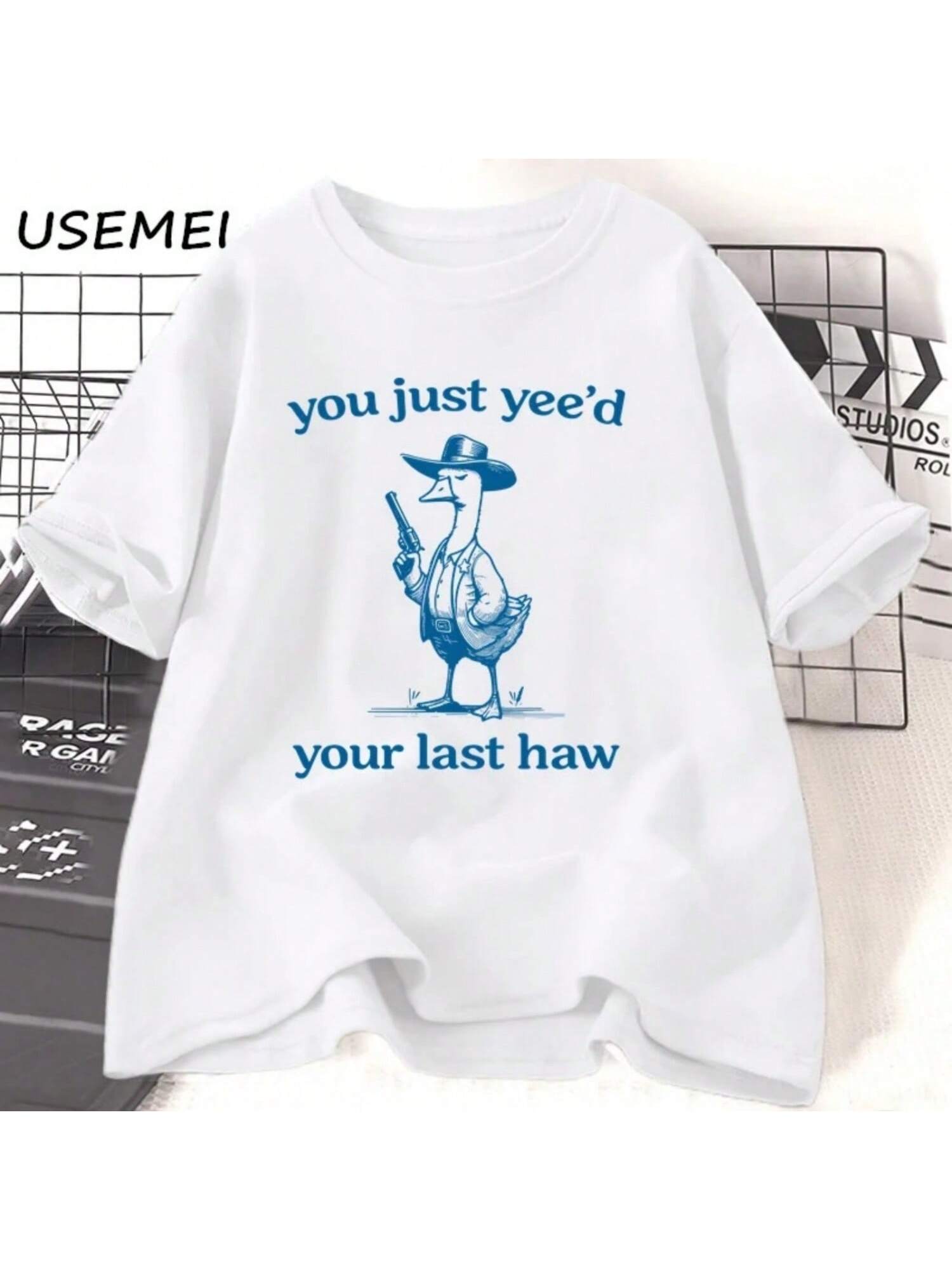 Silly Goose T-Shirt Women Men You Just Yeed Your Last Haw Tshirt Casual Funny Cotton Short Sleeve Graphic T Shirts Woman Clothes S разноцветный
