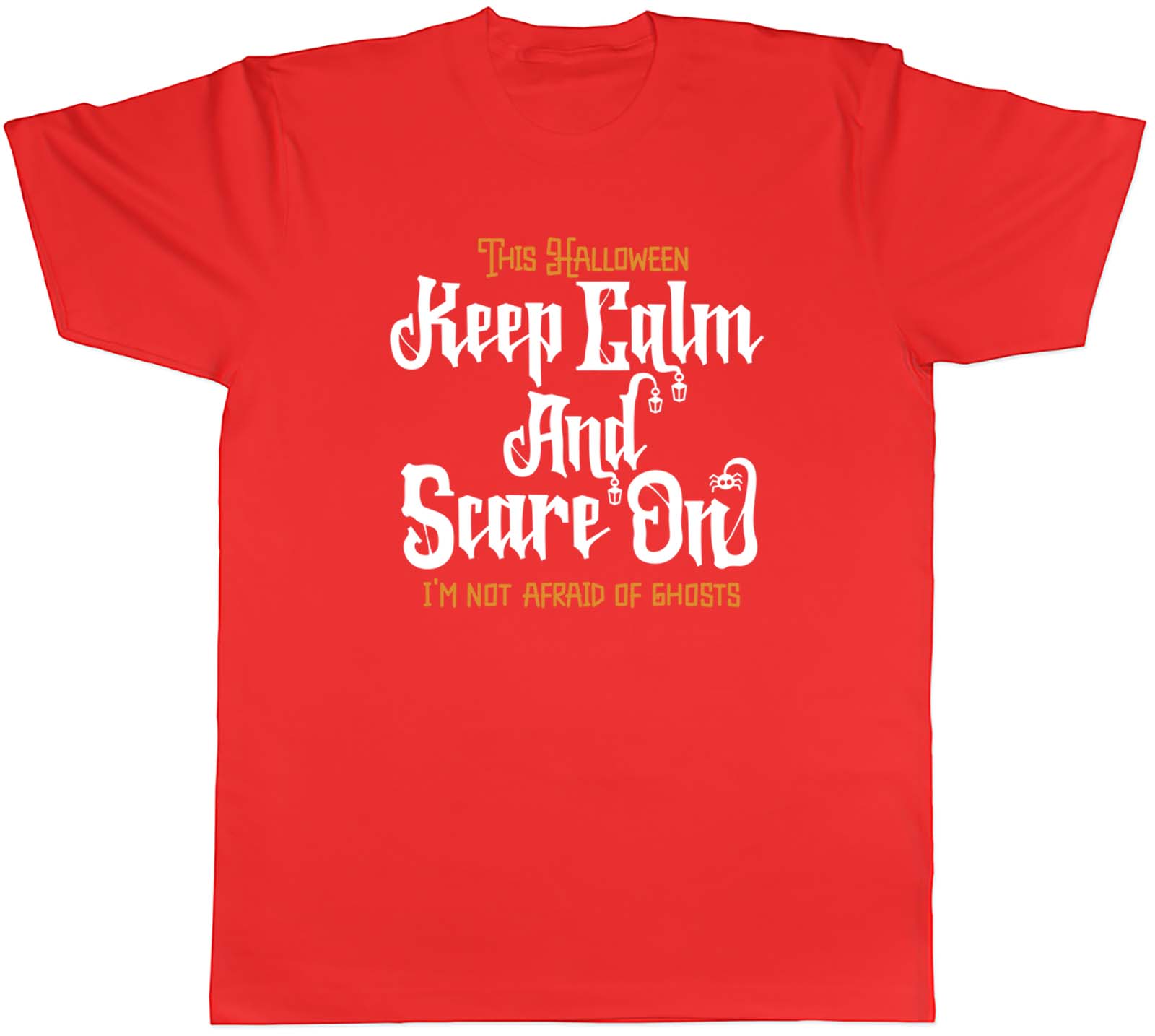 Halloween Keep Calm Scare On Not Afraid Of Ghost Unisexs Unisex TShirt Tee Gift S