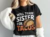 Will Trade Sister For Tacos PNG, Taco Png, Funny Sibling Png, Digital Download, Digital, Digital Download