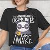 Just Because Im Awake Funny Quote Tee Shirt for Men Women Printed T Shirts Cotton Clothing