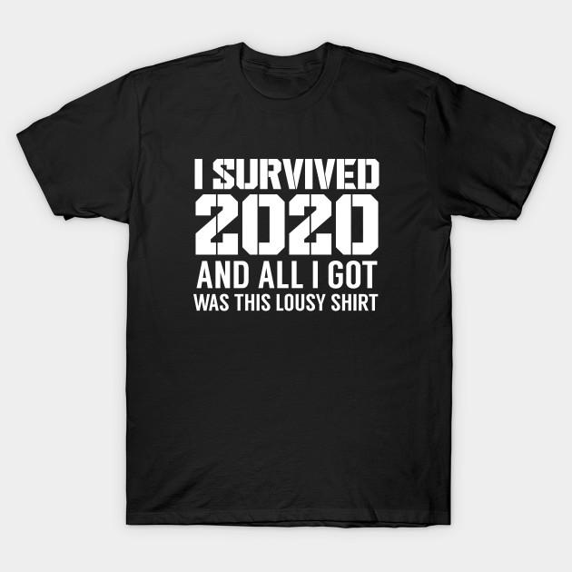 

Men Black Print T-shirt I Survived 2020 And All I Got Was This Lousy T-Shirt No-Cut Transfer Paper Print Cotton Tshirt L чёрный