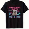 Funny Tired Raccoon Meme TShirt Everything Hurts And Im Tired Vintage Geometric Art Print Unisex Unisex Lazy Mood Daily Wear Tops
