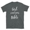 Girl Read Your Bible Christian Faith Religious Short-Sleeve Unisex T-Shirt
