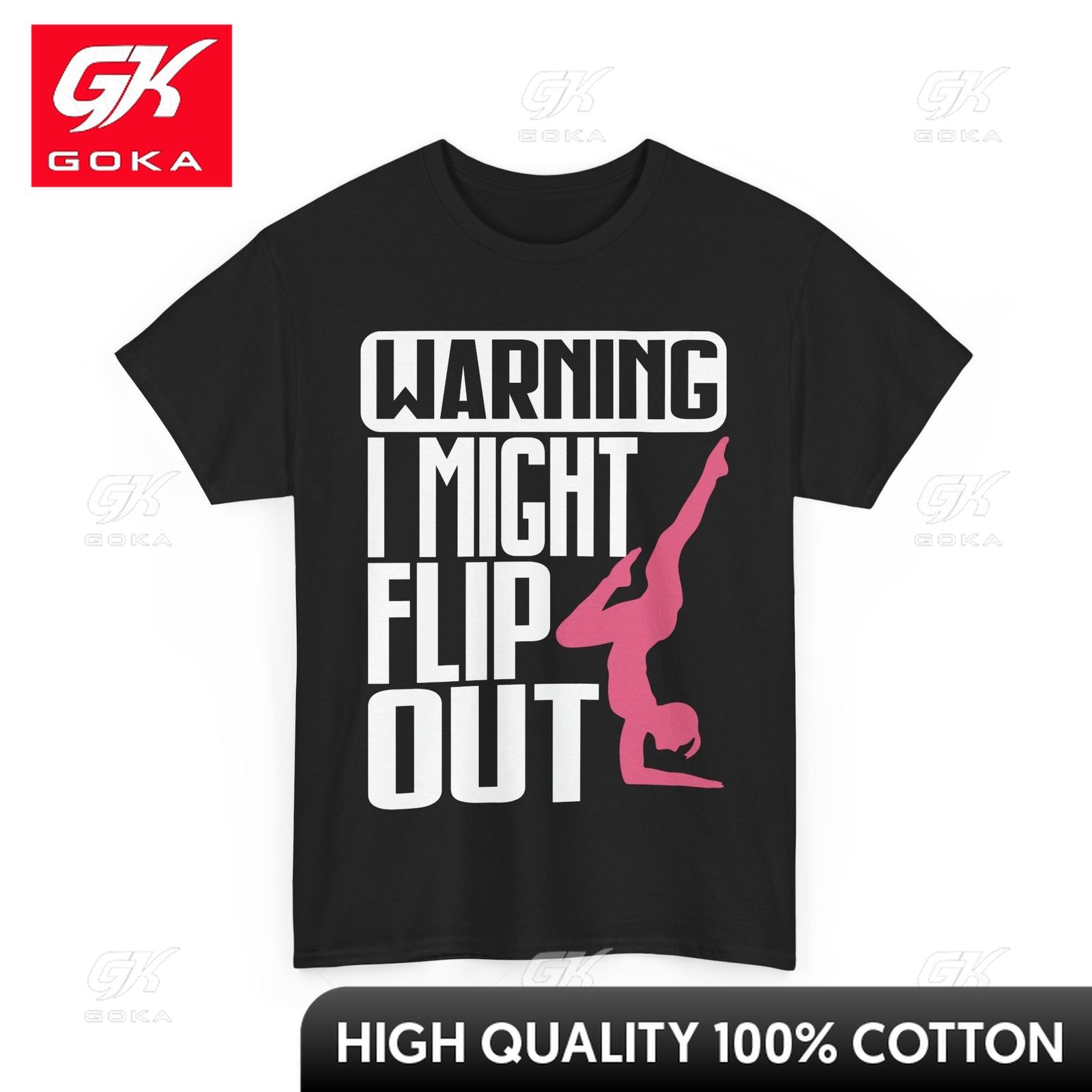 Gymnastics TShirt Warning I Might Flip Out Gymnastics Lovers Gymnast Simple Bold Thoughtful Tshirt Hippie Colorful Shirt S