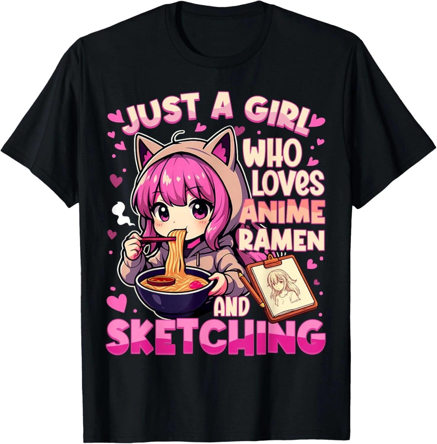 Just A Girl Who Loves Anime Ramen and Sketching Japan Anime Gift Unisex T-Shirt XL