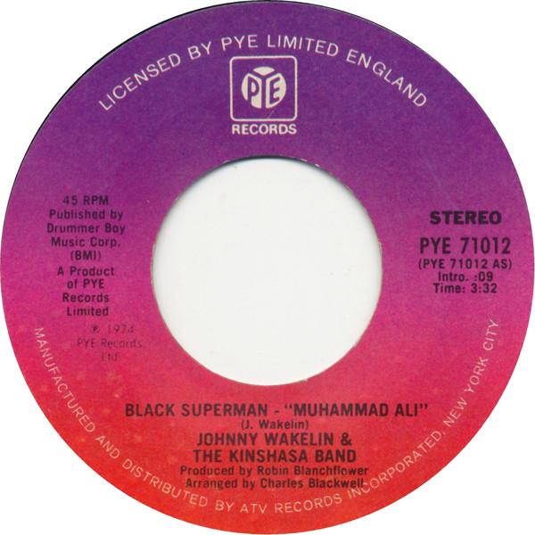 7inch Record JOHNNY WAKELIN & THE KINSHASA BAND - Black Superman "Muhammad Ali" PYE71012 Pye Records 1974 US Reggae, Ska & Dub Used