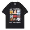 Kogu see raadio, aga mitte pead T-särk Rockibändi Radiohead Muusikaalbumi Graafilised T-särgid Meeste Naiste Rõivad Mood Hip Hop T-särgid