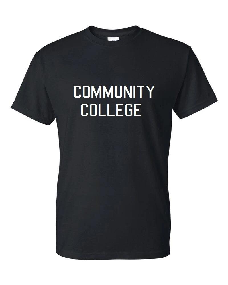 

Community College T-Shirt Funny Hilarious Party Graduation Pub Black Tee Shirt M
