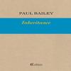 Inheritance by Paul Bailey Paperback Book 9781909585300