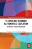 The Technology-enabled Mathematics Education : Optimising Student Engagement Book