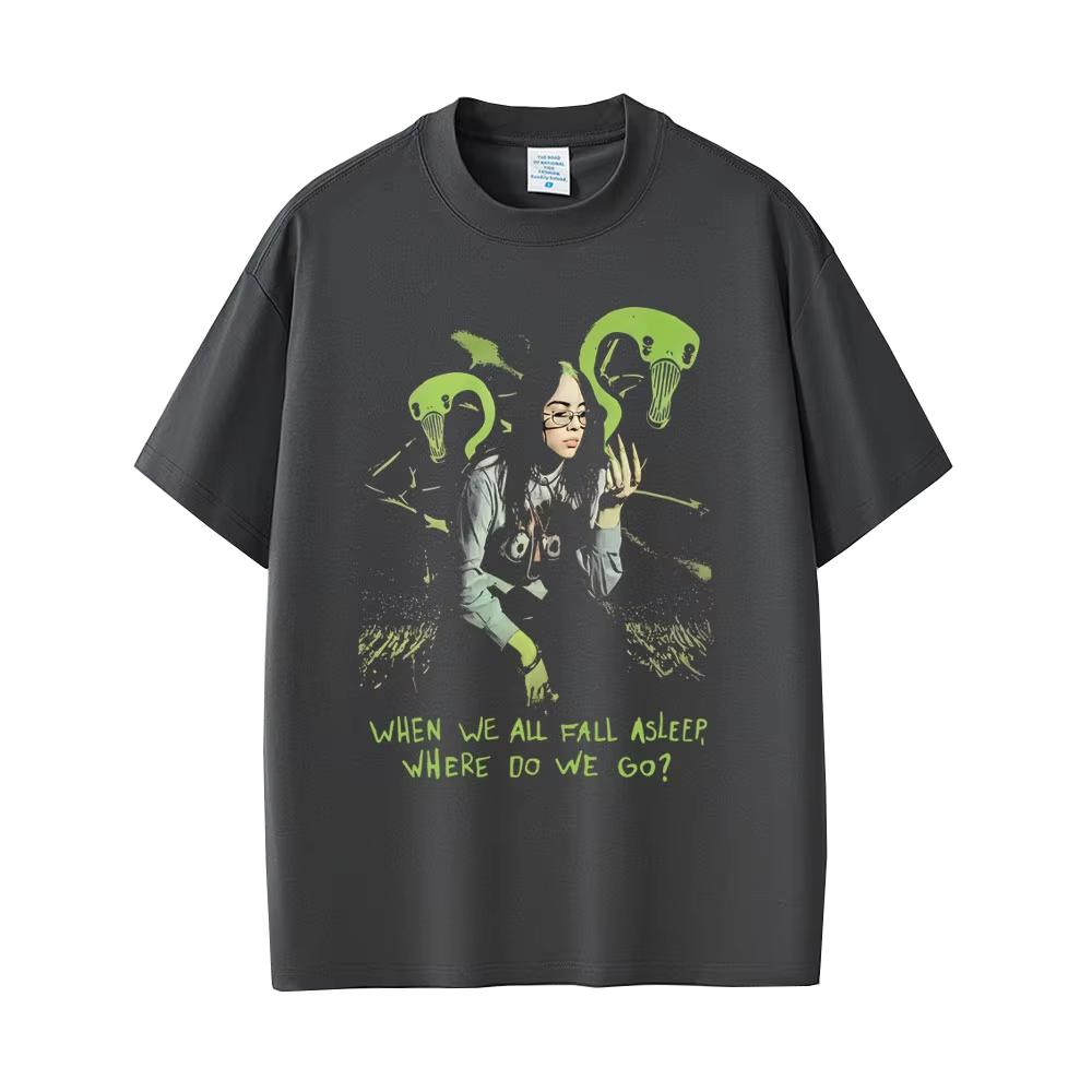 When We All Fall Asleep Where Do We Go Tshirt Men Women Fashion Retro Pop Music T Shirts 2026 Male Casual pure Cotton Top