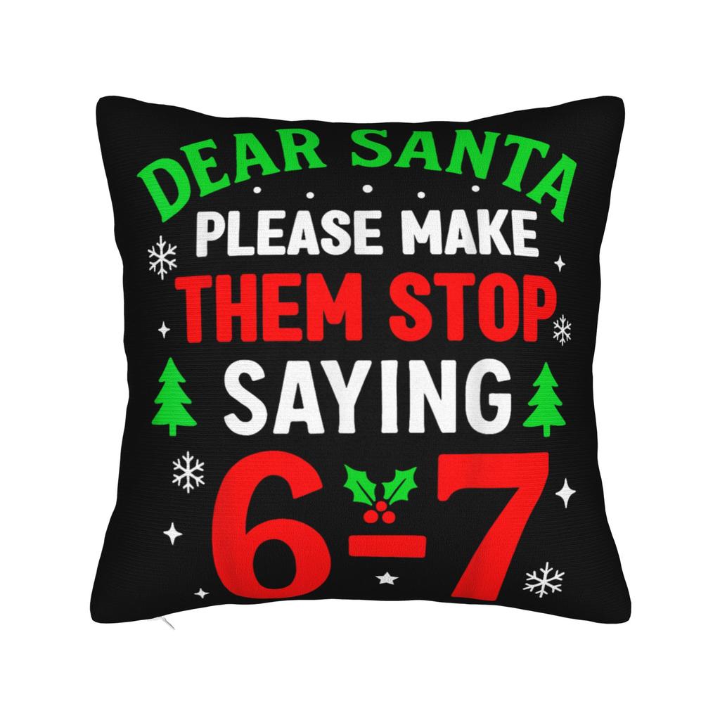 6 7 Christmas 67 Santa  Pillow Cover  Soft Cushion Cover Kawaii Pillow Case For Chair Sofa Home Decor