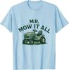 Mr. Mow It All Lawn Mower Landscaper Gardener Father's Day T-Shirt