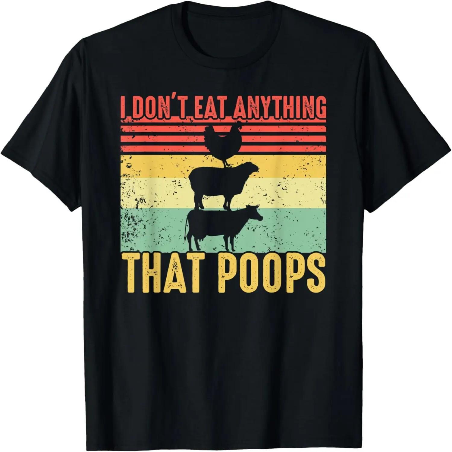 Retro vintage I don t Eat Anything That Poops -Funny Vegan T-Shirt S