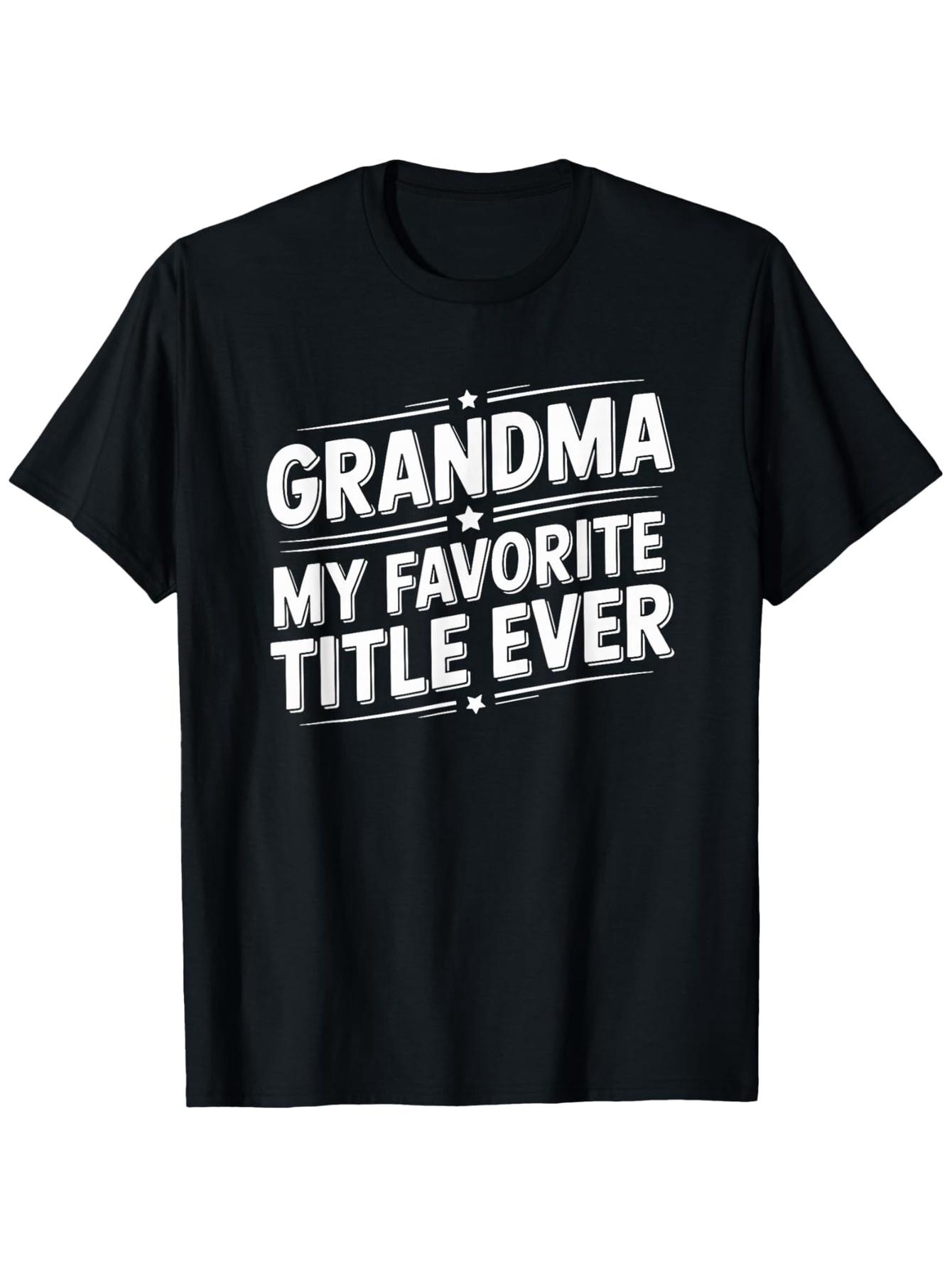Grandma My Favorite Title Ever, Grandmom Grandmother S Day T-Shirt S разноцветный