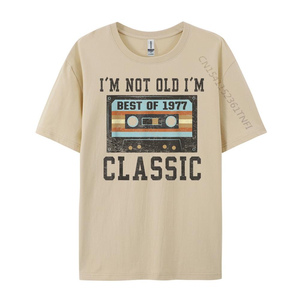 I M Not Old I M Classic Cassette Tape 1977 Birthday Oversized T Shirt Men Mens Shirts Graphic Cotton Streetwear Short Sleeve