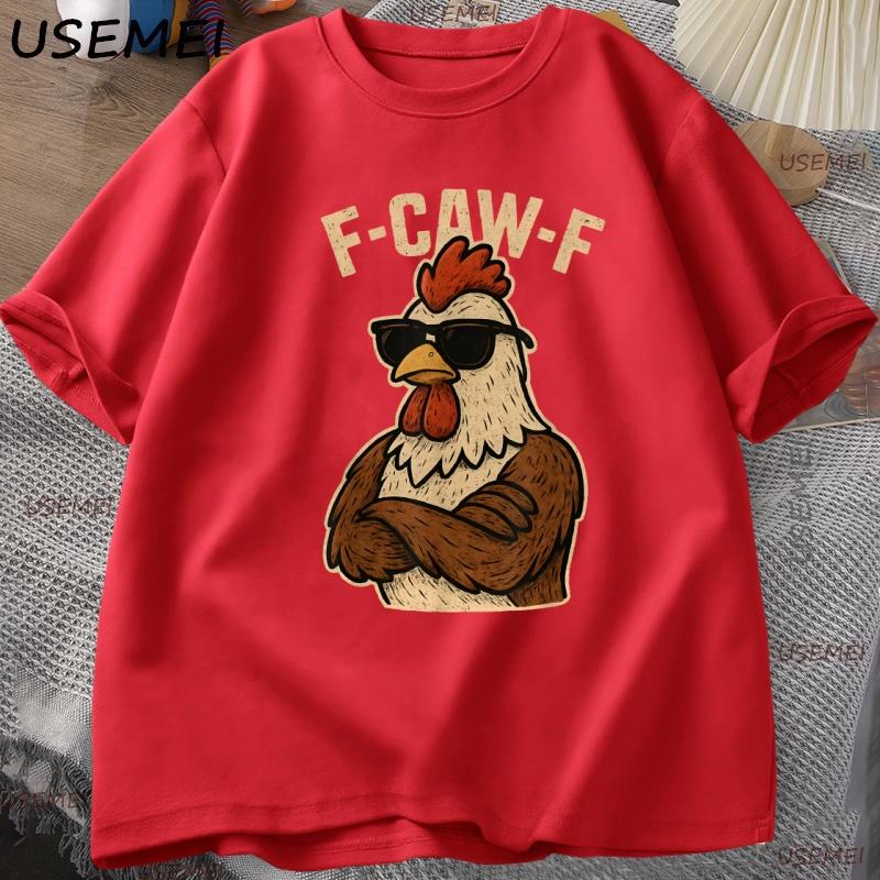 F Caw F Rooster T Shirt Funny Bird Fcawf Chicken Graphic T Shirts Fawk Off TShirt FCawF Rooster Women Unisex Tshirt Streetwear S