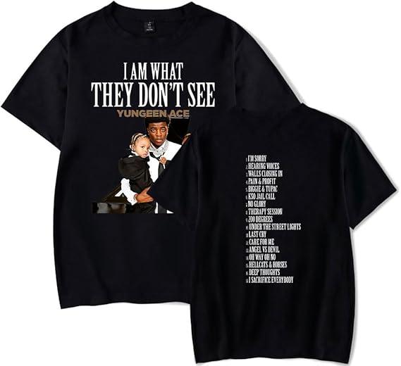 

Yungeen Ace I Am What They Dont See TShirt 2025 New Summer Women Unisex Casual Short Sleeve Tee S