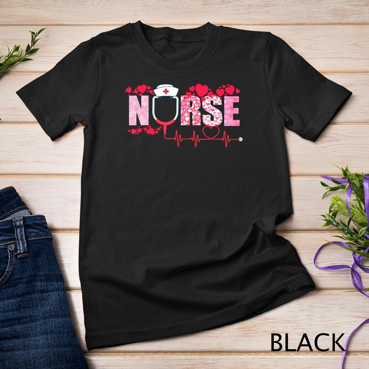 Nurse Day Valentines Day Valentine ER ICU NICU RN T-Shirt Mens Womens Tees Top Unisex T-Shirt Mens Womens Tees Top XL