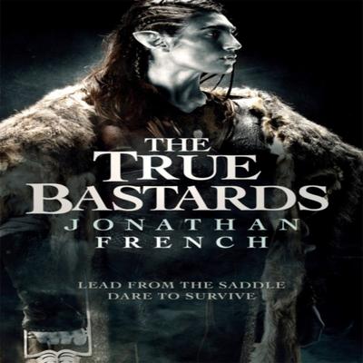 The True Bastards by Jonathan French Paperback Book 9780356511665