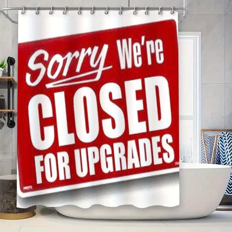 Closed For Upgrades Shower Curtain Red  Sorry We Re Closed For Upgrades  Decorative Bath Accessories Perfect For Home Renovation W60H190(CM)-1 Pcs