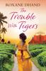 The Trouble With Tigers by Roxane Dhand Paperback Book 9781398710665