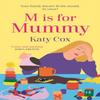 M is for Mummy by Katy Cox Paperback Book 9781838953164
