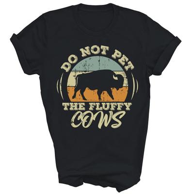 Do Not Pet The Fluffy Cows Vintage Bison Buffalo Unisex Shirt Gift