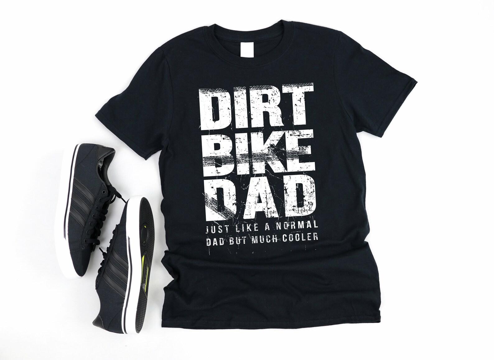Dirt Bike Dad Shirt / Funny Dirt Biker Gift / Dit Biking Fathers Day T-Shirt /T-shirt / T-shirt / T-shirt / Tank Top / Gifts for Dads S