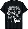 Lustiges 60. Geburtstag Gag-Geschenk Rock and Roll Shirt Geschenk Unisex T-Shirt