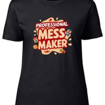 Lustiges Daunisex T Shirt Profi Mess Maker Geschenk Vintage Streetwear Homme Fashion Graphic Stylish Breathable Soft Casual