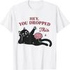 Funny Brain Cat Meme You Dropped This Humor T-Shirt