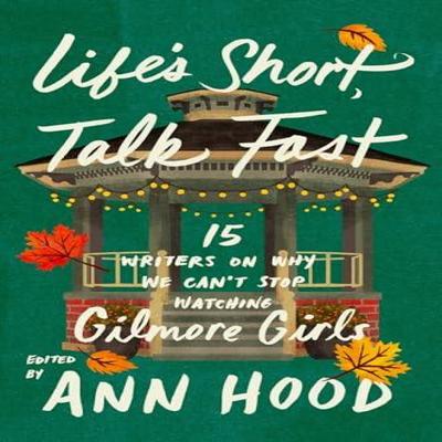 Lifes Short Talk Fast by Ann Hood Hardback Book 9781408749005