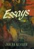 The Essays by Jascha Kessler - Hardback Book