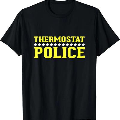 Thermostat Police Funny Mom or Dad T-Shirt