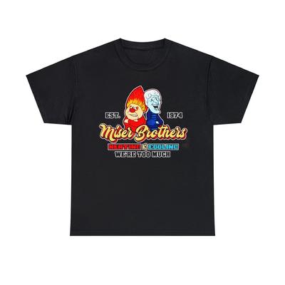 Miser Brothers Heating and Cooling "We're Too Much" Unisex Short Sleeve Tee